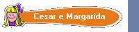 Cesar e Margarida